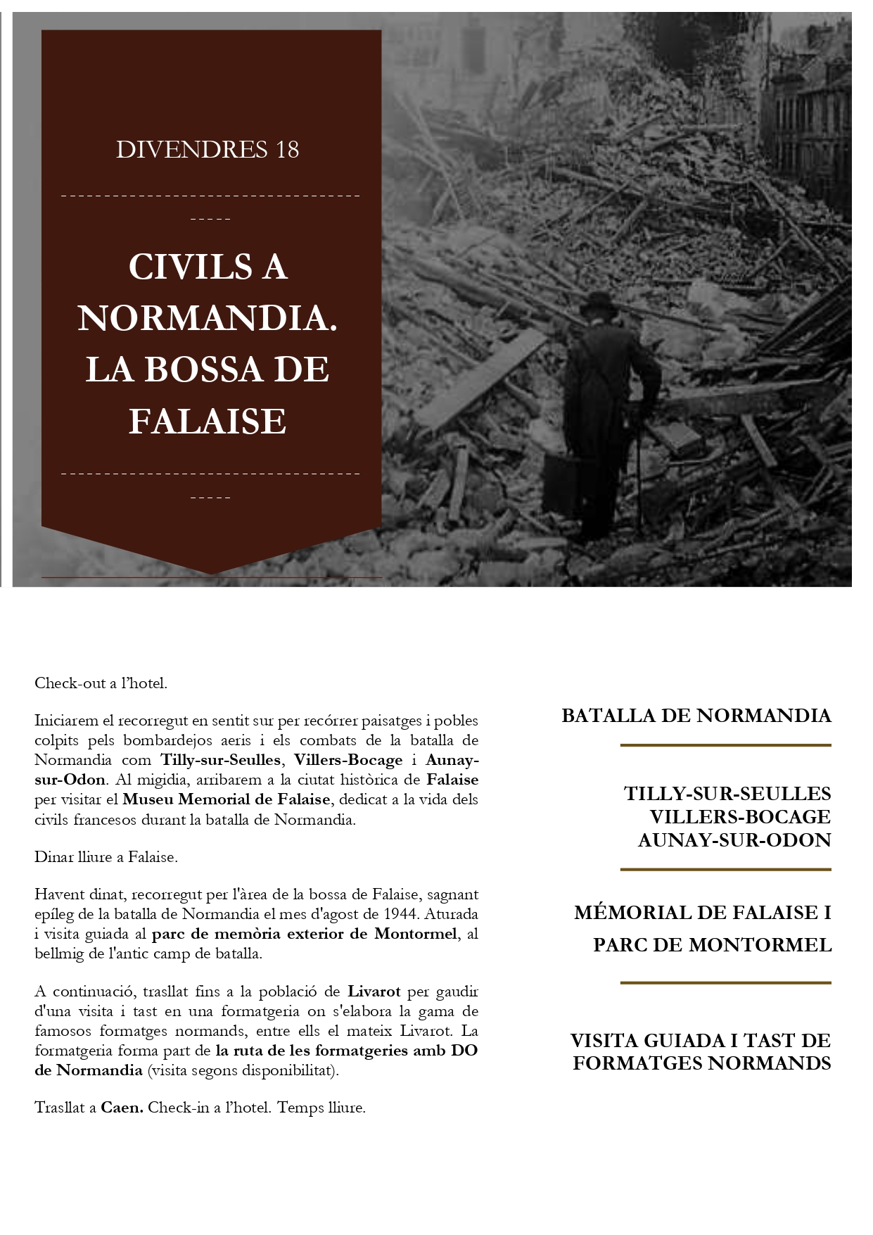 6È DIA. NORMANDIA 1944 EL DESEMBARCAMENT